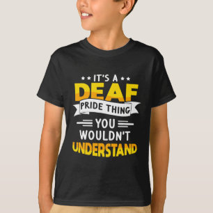 ASL Deaf Awareness Hearing Loss and Sign Language T-Shirt