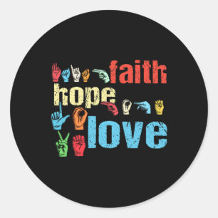 ASL Faith Hope Love American Sign Language Christi Classic Round Sticker