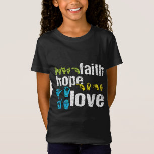 ASL Faith Hope Love Colorful American Sign Languag T-Shirt