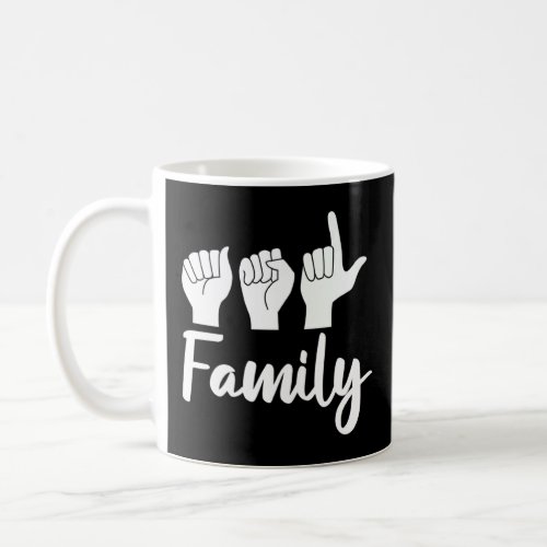 Asl Family American Sign Language  Coffee Mug