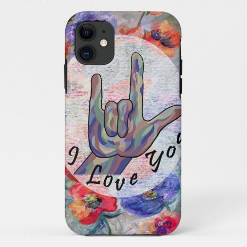 ASL Flowers and I Love You iPhone 11 Case