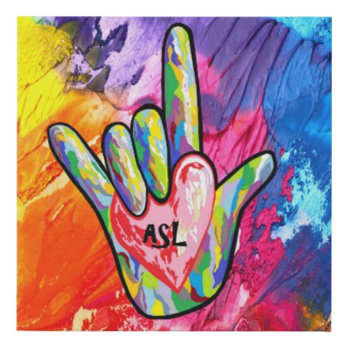 ASL I Love ASL Bright and Beautiful Poster Faux Canvas Print