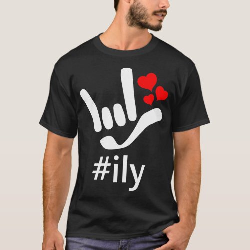 ASL ILY Hashtag Love I Love You Hearts American Si T_Shirt