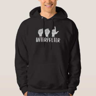ASL Interpreter American Sign Language Hoodie