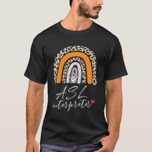 Asl Interpreter Love Teacher School Sign Language T-Shirt