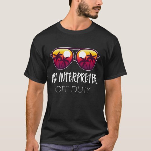 Asl Interpreter Off Duty T_Shirt