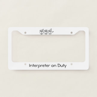 ASL Interpreter "On Duty" License Plate License Plate Frame