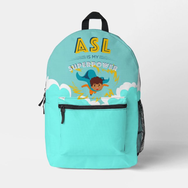 ASL is My Superpower Printed Backpack (Front)