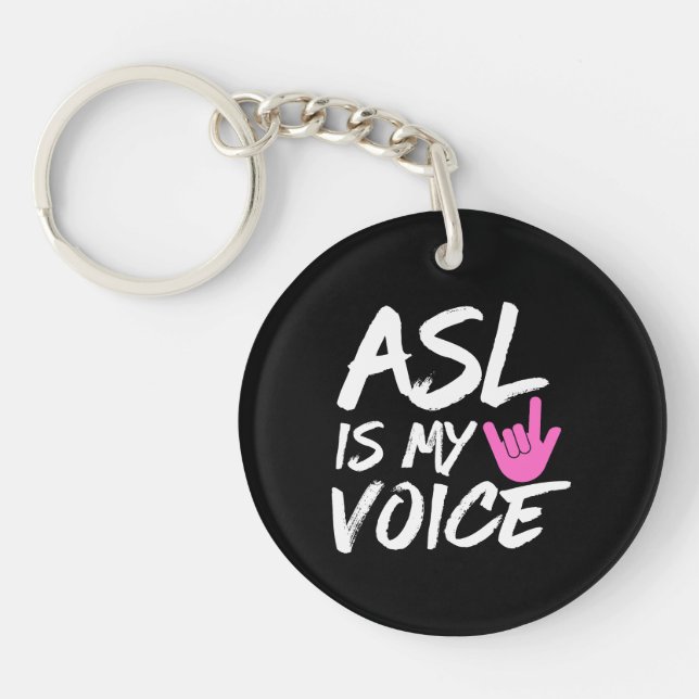 ASL Is My Voice - Deaf Awareness  Keychain (Front)