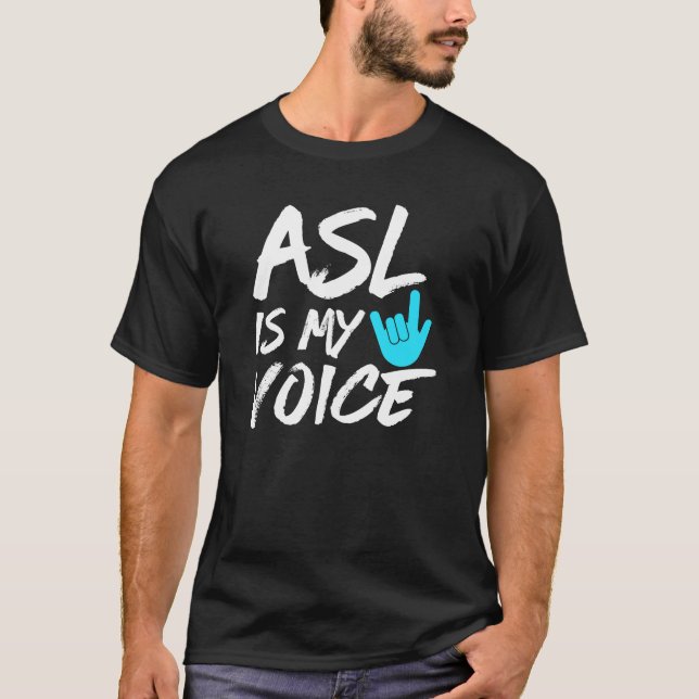 ASL Is My Voice - Deaf Awareness T-Shirt (Front)