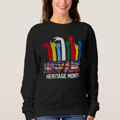 ASL Language Countries Flags Latinx Hispanic Herit Sweatshirt