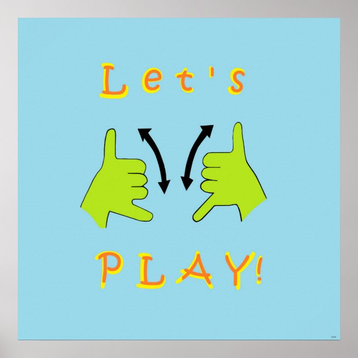 Asl Let S Play Poster Zazzle Com