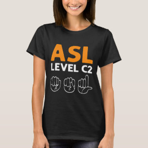 ASL - Level C2. ASL Awareness Hand Sign Language D T-Shirt