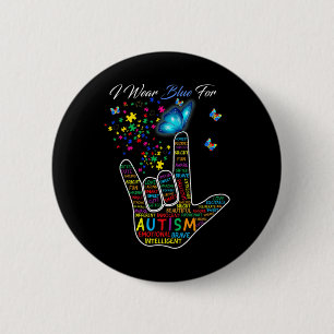 ASL Love Sign Language Hand I Wear Blue For Autism Button