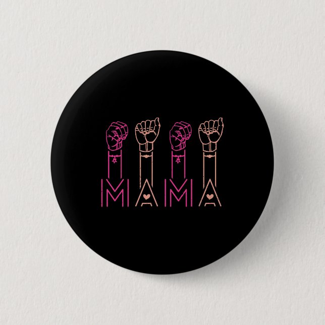 ASL Mama American Sign Language Deaf Awareness Sup Button (Front)