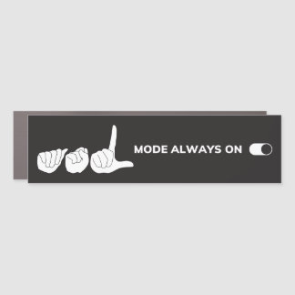 "ASL mode always on" Car Magnet