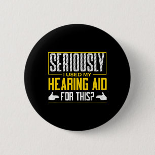 Asl Seriously Hearing Aid Sign Language Deaf Aware Button