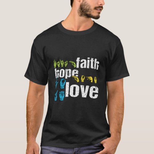 Asl Shirt Faith Hope Love Colorful American Sign L
