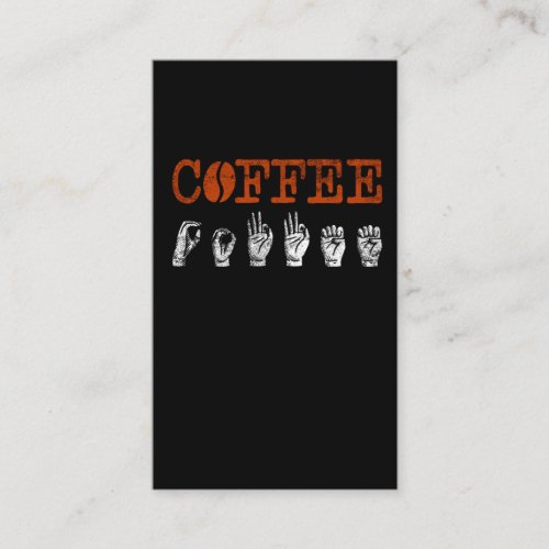 ASL Sign Language Interpreter Coffee Lover Business Card