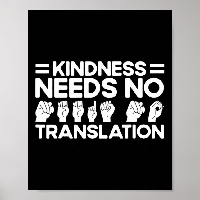 Asl Sign Language Kindness Needs No Translation De (Front)