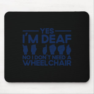 ASL Sign Language Yes I'm Deaf 1 Mouse Pad