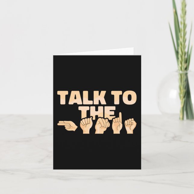 ASL Talk to the Hands American Sign Language  Card (Front)