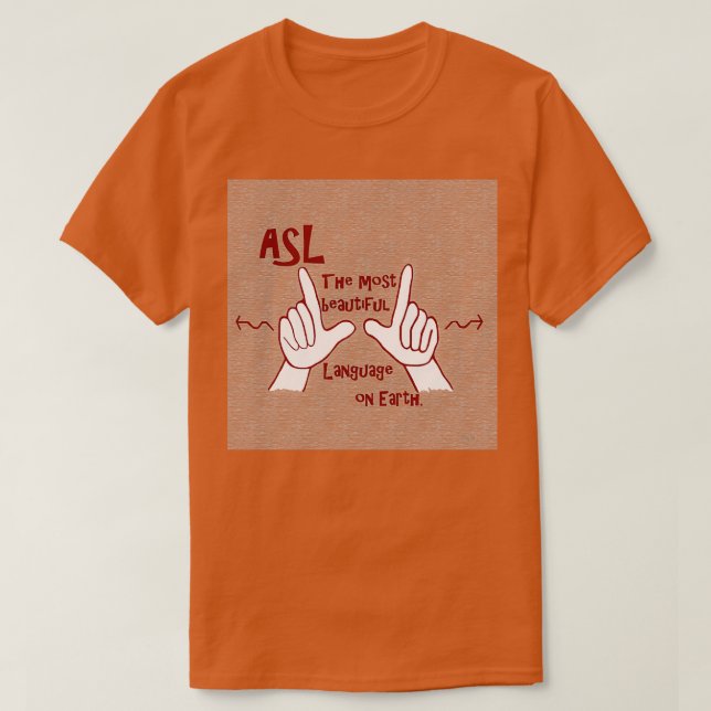 ASL The Most Beautiful Language T-Shirt (Design Front)