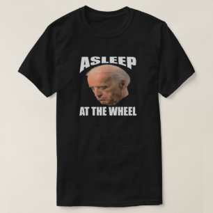 Asleep At The Wheel Head Anti Joe Biden T-Shirt