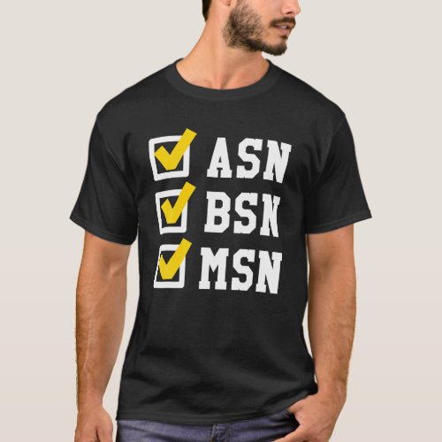 ASN BSN MSN Nursing Degree Checklist Funny Graduat T_Shirt