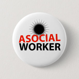 Asocial Worker Button