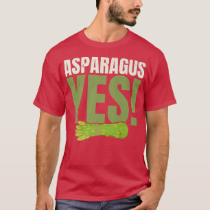 Asparagus Yes Garden Vegetable Vegetarian Vegan T-Shirt