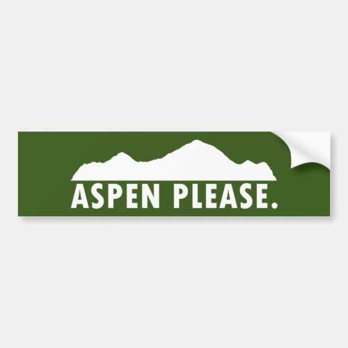 Aspen Please Bumper Sticker