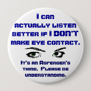 Aspergers/No Eye Contact Pin