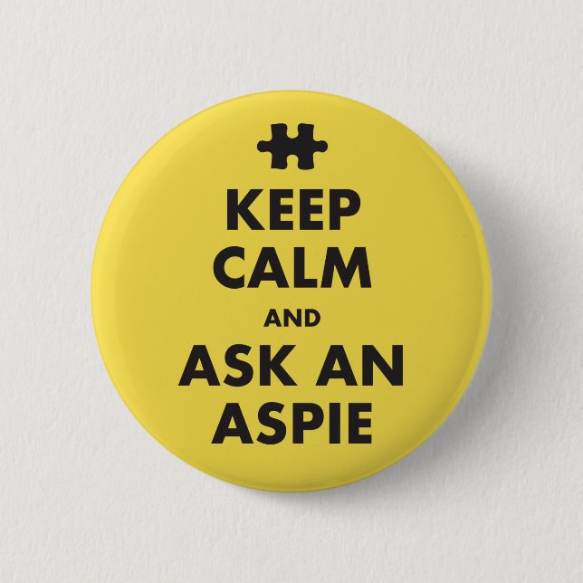 aspergers syndrome awareness keep calm Aspie Badge Pinback Button (Front)