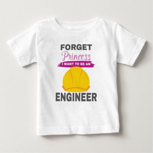 Aspirational Girls Forget Princess I Want To Be An Baby T_Shirt