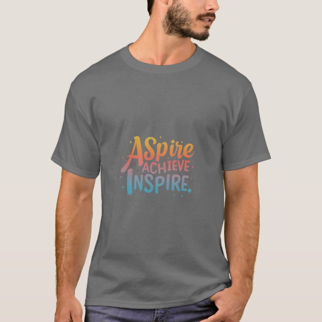 Aspire Achieve Inspire T-Shirt (Front)