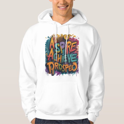 Aspire Achieve Prosper Hoodie