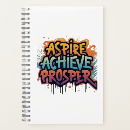 Aspire Achieve Prosper Spiral Notebook