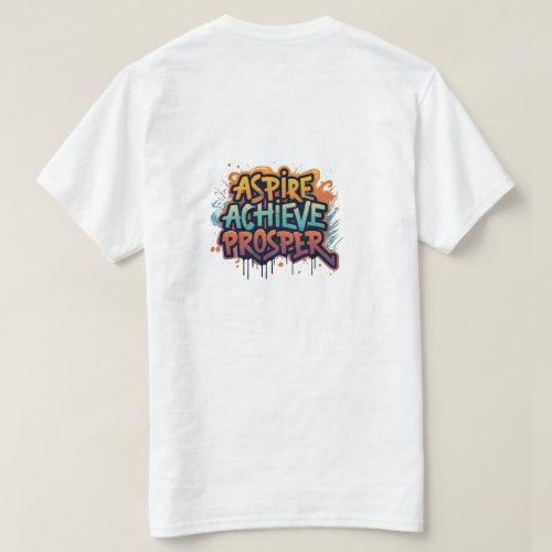 Aspire Achieve Prosper T_Shirt