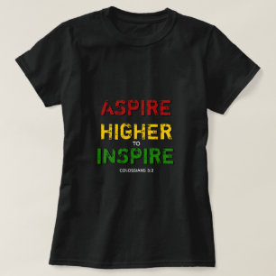 ASPIRE HIGHER INSPIRE Motivational Christian BHM T-Shirt
