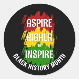 ASPIRE HIGHER TO INSPIRE Black History Month Classic Round Sticker