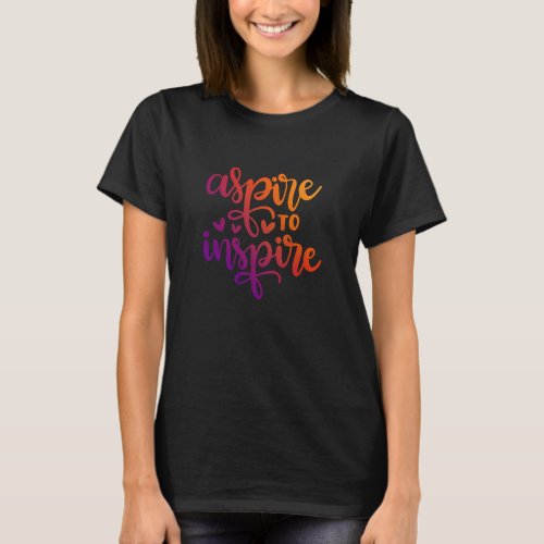 Aspire to inspire ladies T_Shirt