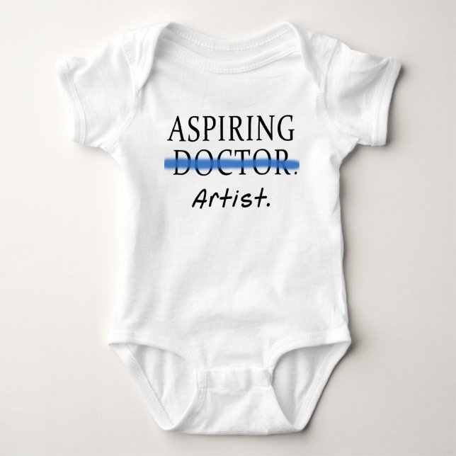 Aspiring Artist NOT Aspiring Doctor Baby Bodysuit (Front)