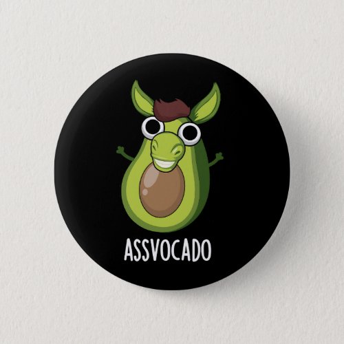 Ass_vocado Funny Avocado Pun Dark BG Button