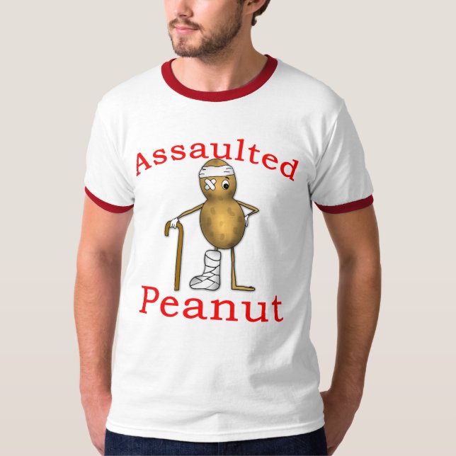 Assaulted Peanut! Funniest Joke Ever T shirt (Front)