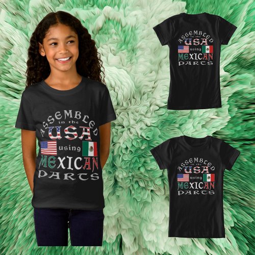 Assembled USA Using Mexican Parts Personalize Girl T_Shirt