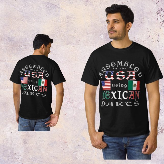Assembled USA Using Mexican Parts Personalize Men T-Shirt (Creator Uploaded)