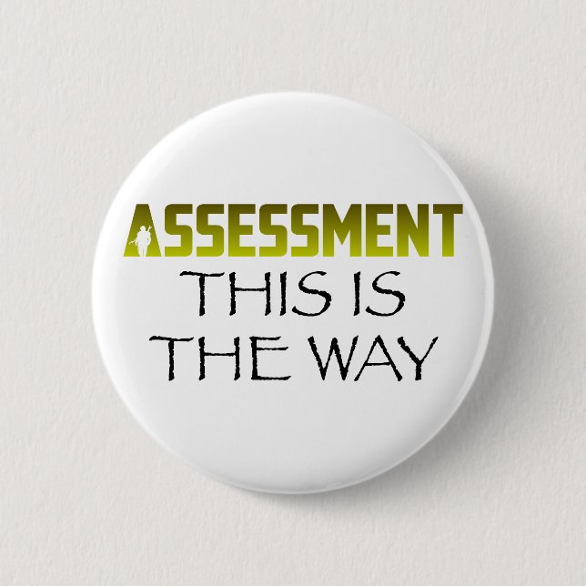 Assessment: This is the way button (Front)