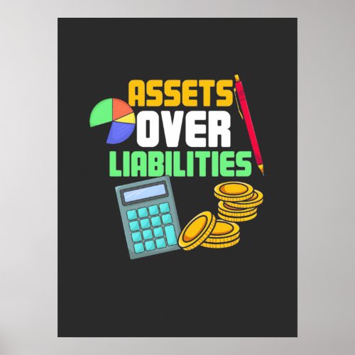 Assets Over Liabilities Poster