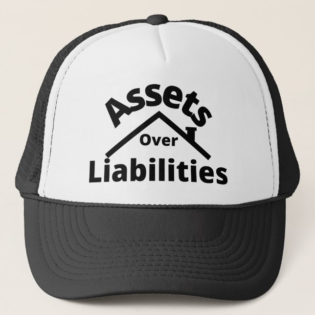 Assets Over Liabilities Wealth Creator Mindset Trucker Hat (Front)